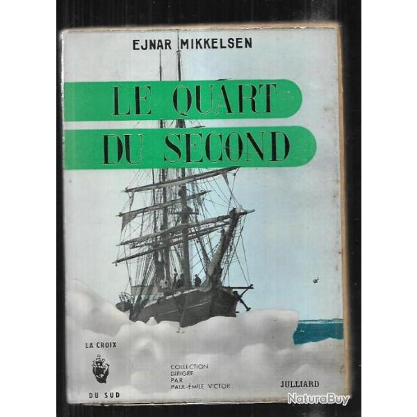 le quart du second ou l'�veil d'une vocation polaire  de ejnar mikkelsen, eskimos , groenland danois