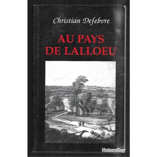 au pays de lalloeu de christian defebvre la vie quotidienne sur les rives de la lys � diverses p�rio