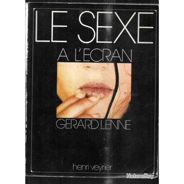 le sexe  l'cran de grar lenne , cinma franais et mondial 1915-1977