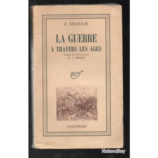 la guerre � travers les ages de j.ullrich ,