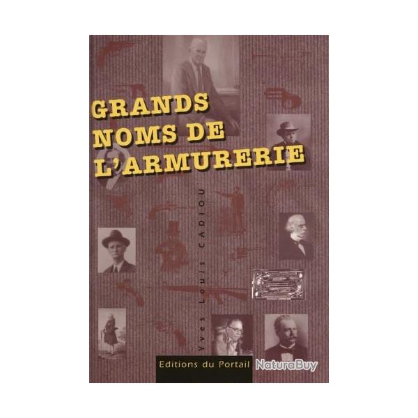 GRANDS NOMS DE L'ARMURERIE - Yves Louis Cadiou
