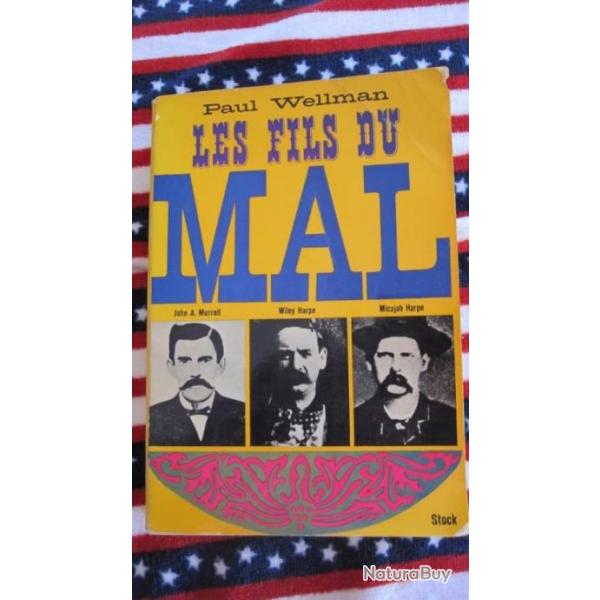 LES FILS DU MAL- LES HORS LA LOI CELEBRES PERIODE DE LA REVOLUTION AMERICAINE A LA GUERRE CIVILE