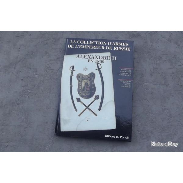 LA COLLECTION D'ARMES DE L'EMPEREUR DE RUSSIE ALEXANDRE II en 1869.