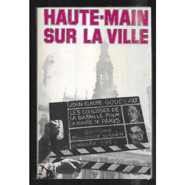haute-main sur la ville de jean-claude goudeau, chirac giscard d'estaing