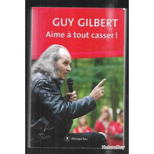 aime  tout casser de guy gilbert prtre ouvrier
