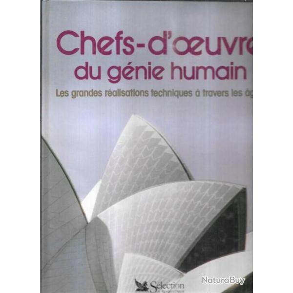 chefs d'oeuvres du g�nie humain les grandes r�alisations techniques � travers les ages