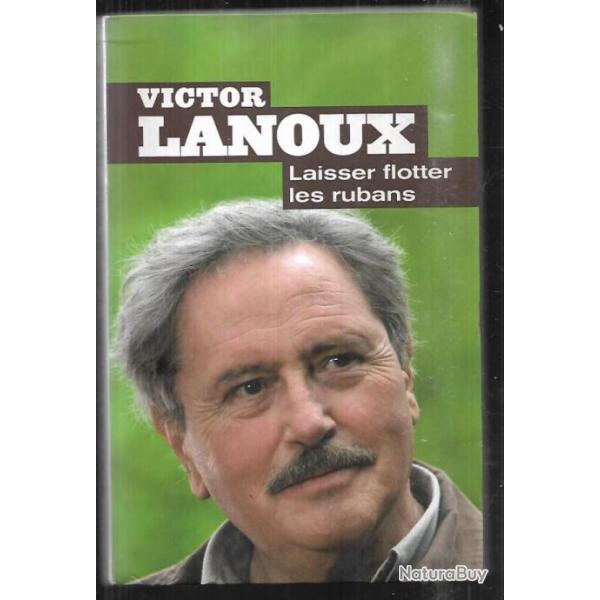 laisser flotter les rubans de victor lanoux autobiographie