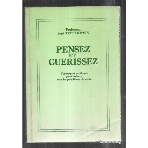 pensez et gu�rissez du professeur kurt tepperwein