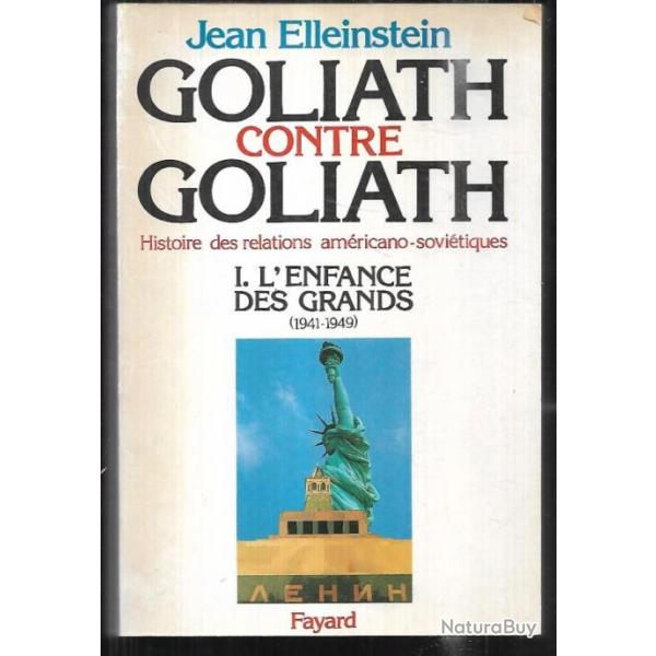 goliath contre goliath histoire des relations amricano-sovitiques 1 l'enfance des grands 1941-49