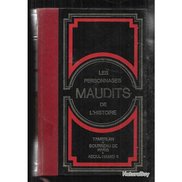 les personnages maudits de l'histoire le bourreau de paris , tamerlan, abdul-hamid II le sultan roug