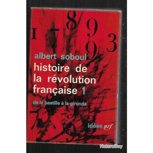 histoire de la r�volution fran�aise 1 de la bastille � la gironde (mars juin 1793) d'albert soboul