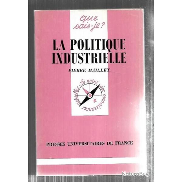 Que sais-je , la politique industrielle pierre maillet
