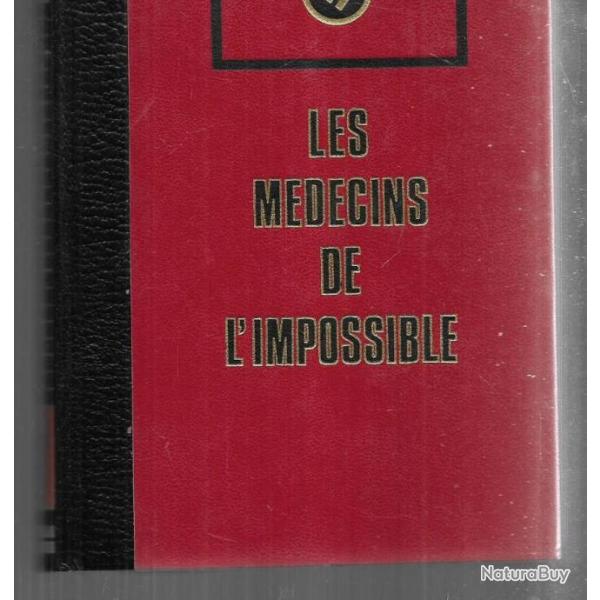les m�decins de l'impossible  de christian bernadac version bibliophile