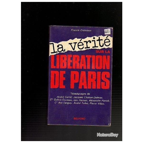 la v�rit� sur la lib�ration de Paris de francis cr�mieux