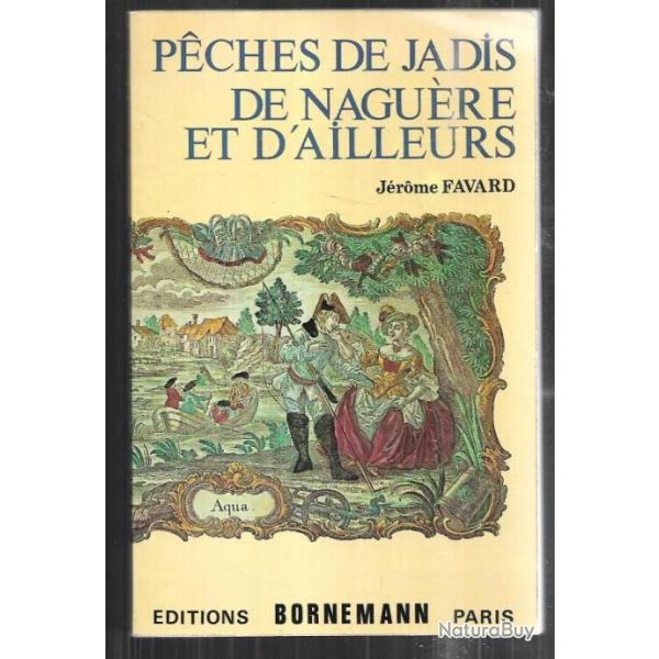 p�ches de jadis de nagu�re et d'ailleurs de j�rome favard
