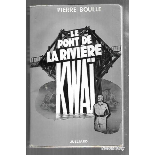le pont de la rivi�re kwai de pierre boulle