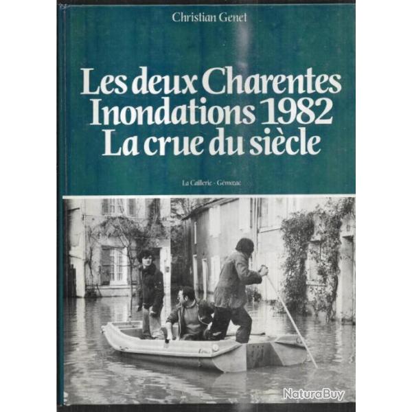 Les deux Charentes. Inondations 1982. la crue du si�cle de christian genet