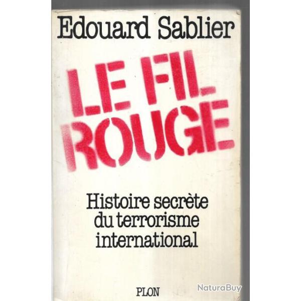 le fil rouge histoire secr�te du terrorisme international d'�douard sablier ,olp , brigades rouges