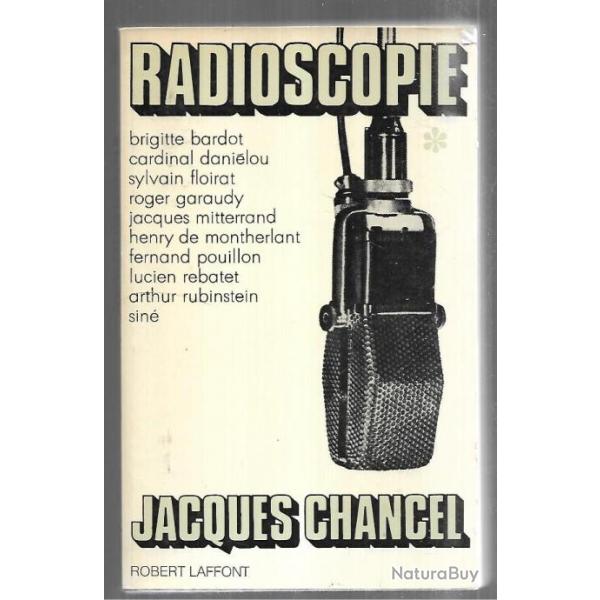 radioscopie de jacques chancel vol 1 , brigitte bardot, lucien rebatet, sin, roger garaudy, pouillo