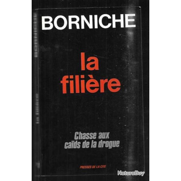 la filire chasse aux caids de la drogue , roger borniche.