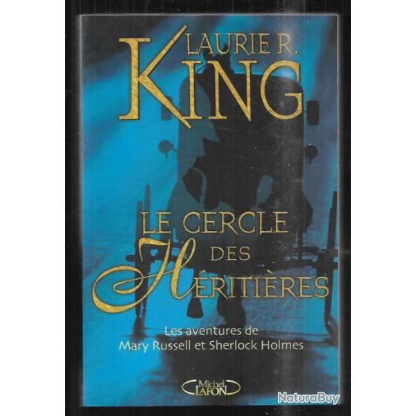 le cercle des hritires les aventures de marie russell et sherlock holmes de laurie r.king