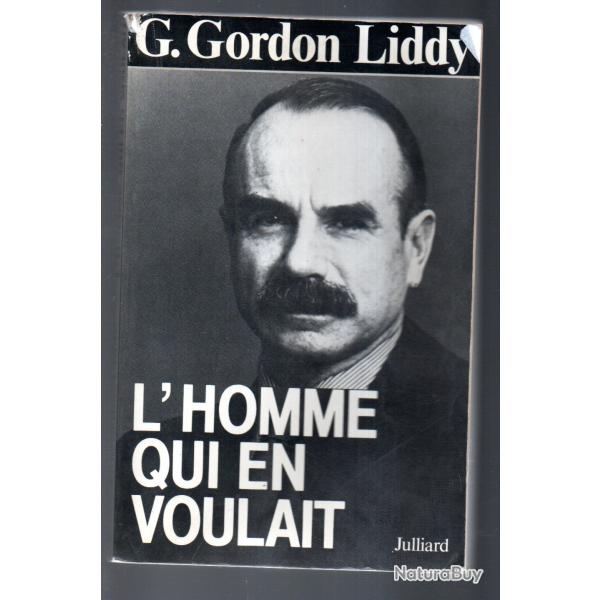 g.gordon liddy l'homme qui en voulait , autobiographie , fbi, politique am�ricaine , watergate le sp