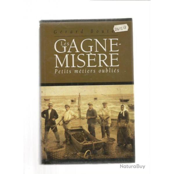 Les gagne-mis�re ,petits m�tiers oubli�s .ravaudeuse , sabotier, cordier, tireur de cailloux