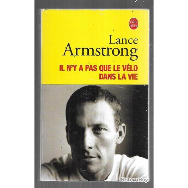 il n'y a pas que le v�lo dans la vie de lance armstrong   livre de poche