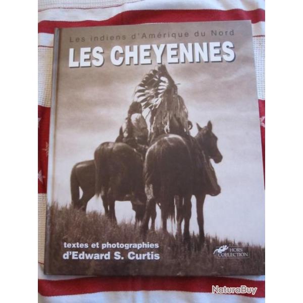 LES CHEYENNES - LES INDIENS D'AMERIQUE DU NORD