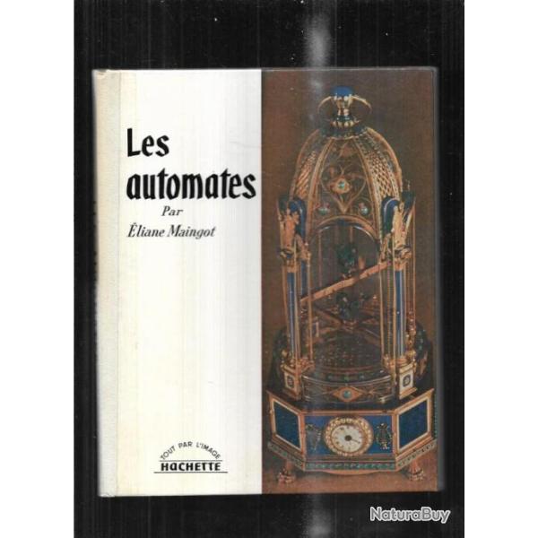 les automates de �liane maingot  tout par l'image hachette
