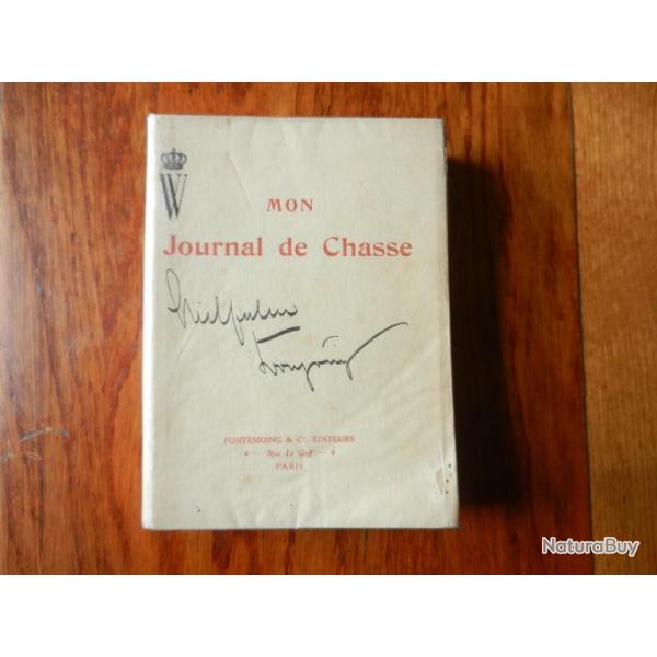 rare livre. Mon journal de chasse (du kromprinz  Guillaume de Prusse)