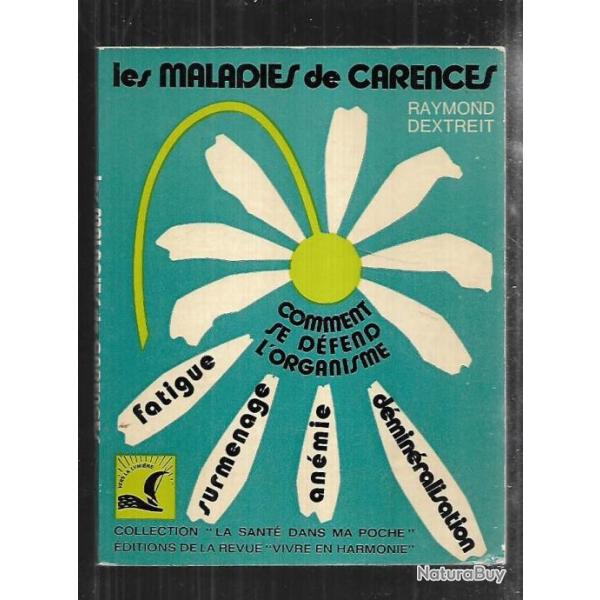les maladies de carences de raymond dextreit comment se d�fend l'organisme , an�mie, fatigue,