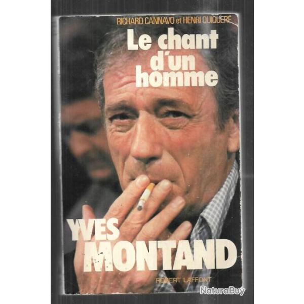 le chant d'un homme yves montand de richard cannavo et henri quiqu�r�