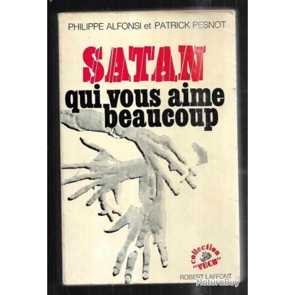 satan qui vous aime beaucoup de philippe alfonsi et patrick pesnot