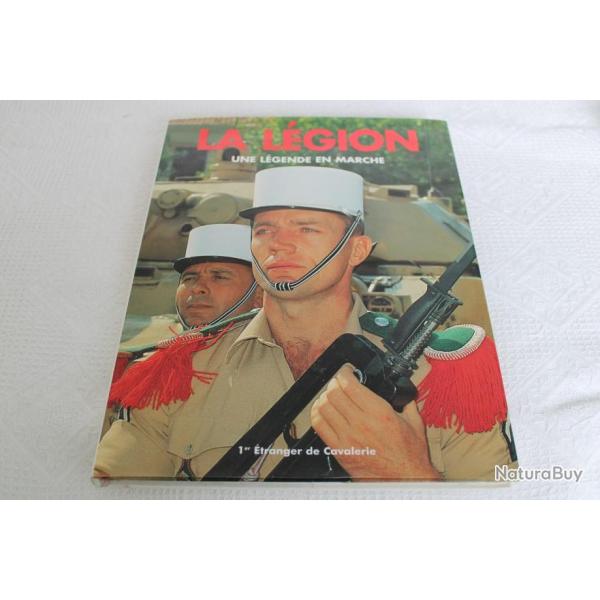 La l�gion une l�gende en marche, 1er �tranger de cavalerie