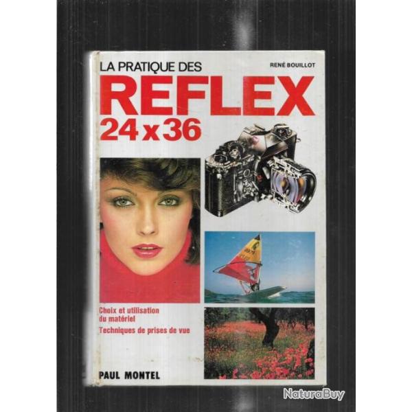 la pratique des reflex 24 x 36 choix et utilisation du mat�riel , techniques de prises de r bouillot