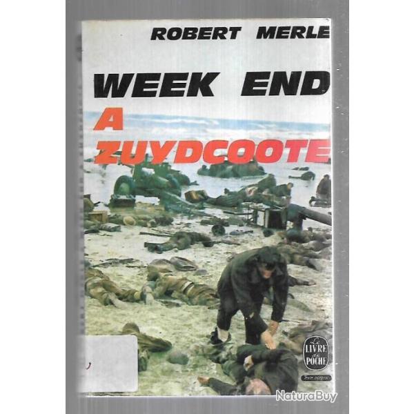 week-end � zuydcoote de robert merle livre de poche , campagne de 1940 dunkerque