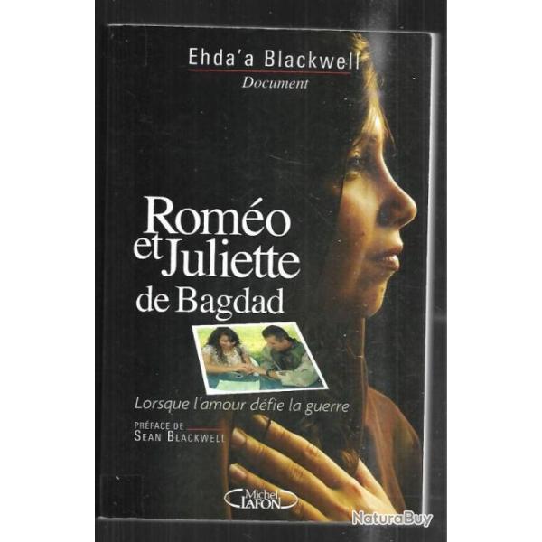 rom�o et juliette de bagdad d'ehda'a blackwell lorsque l'amour d�fie la guerre , irak