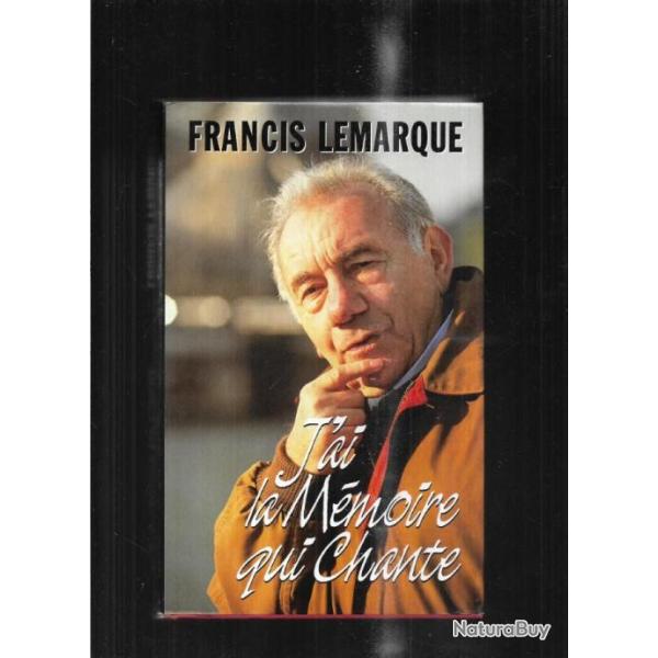 francis lemarque j'ai la m�moire qui chante autobiographie artiste cabaret
