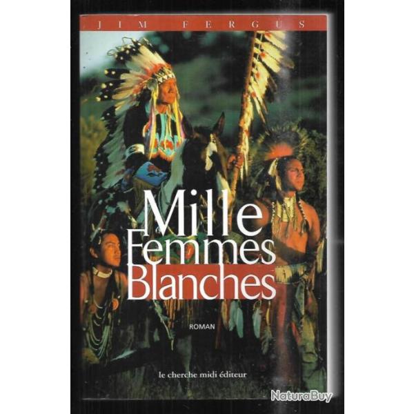 mille femmes blanches par  jim fergus , indiens, western , cheyenne