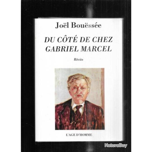 du cot� de chez gabriel marcel de joel bouess�e , philosophe