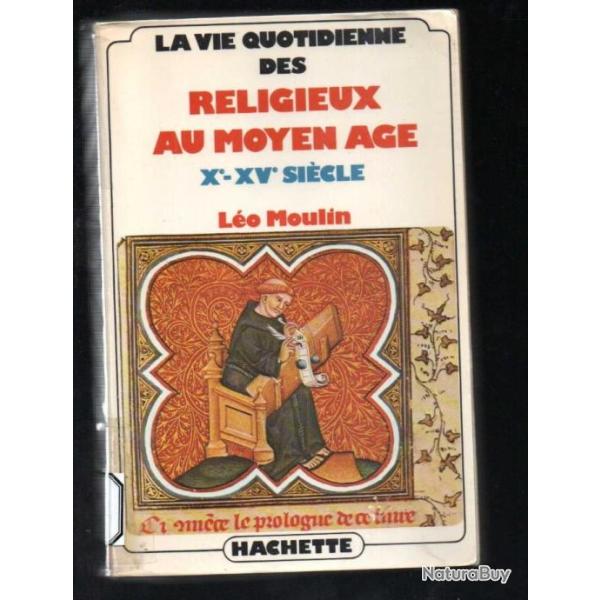 la vie quotidienne des religieux au moyen age Xe-XVe sicle de lo moulin