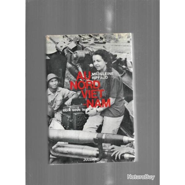 au nord-vietnam �crit sous les bombes de madeleine riffaud ,guerre du vietnam
