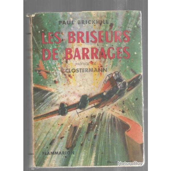 Les briseurs de barrages de paul brichill grand format . RAF. Op�ration Chastise , Dambusters Raid