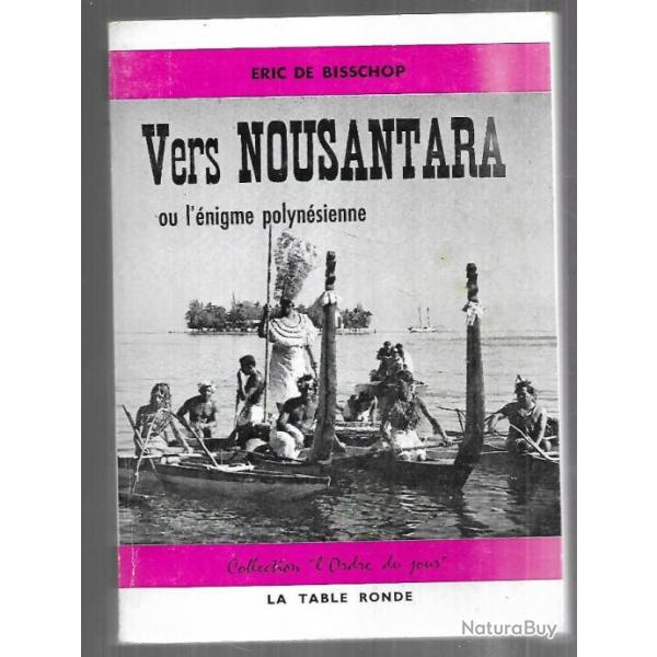 vers nousantara ou l'�nigme polyn�sienne d'�ric de bisschop