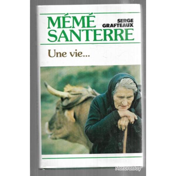 m�m� santerre une vie... par serge grafteaux nord pas de calais seine et marne