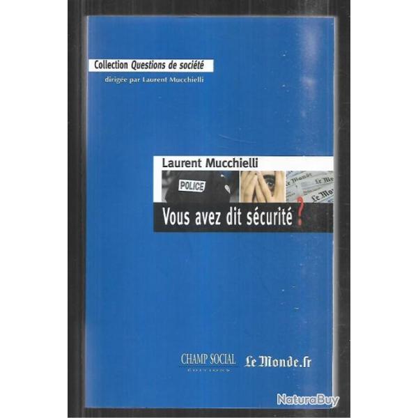 vous avez dit scurit ? de laurent mucchielli