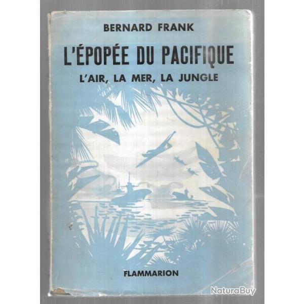 l'�pop�e du pacifique , l'air,la mer, la jungle de bernard frank d�dicac�