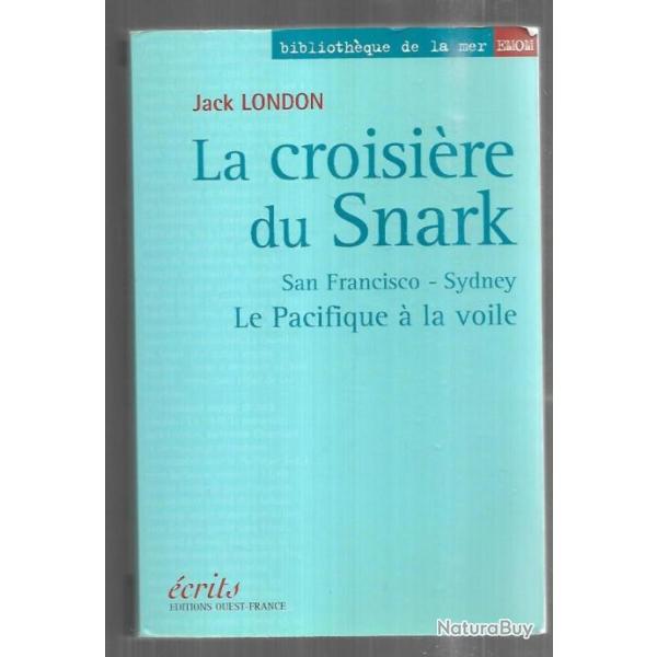 la croisi�re du snark san-francisco-sydney le pacifique � la voile de jack london