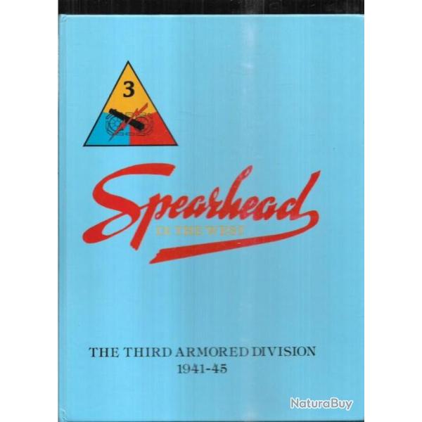 spearhead in the west the third armored division 1941-45 EN ANGLAIS , 3e division blind�e am�ricaine